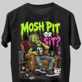 Mosh Pit Or Sit Funny Graphic Black Unisex T-Shirt