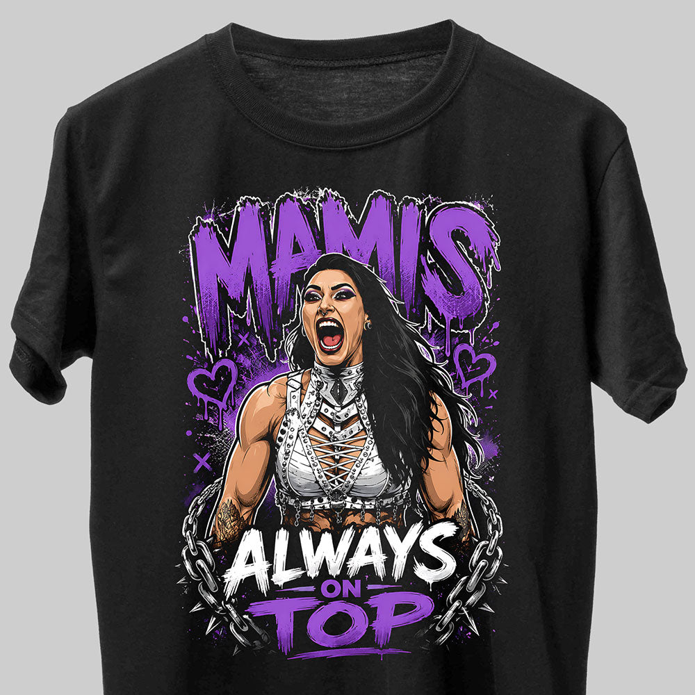 Rhea Ripley Mamis Always On Top WWE Wrestling Black Unisex T-Shirt
