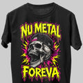 Nu Metal Foreva Rock Heavy Metal Skull Graphic Black Unisex T-Shirt