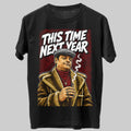 Del Boy Only Fools and Horses This Time Next Year Funny Graphic Black Unisex T-Shirt