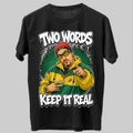 Ali G Keep It Real Funny Graphic Black Unisex T-Shirt
