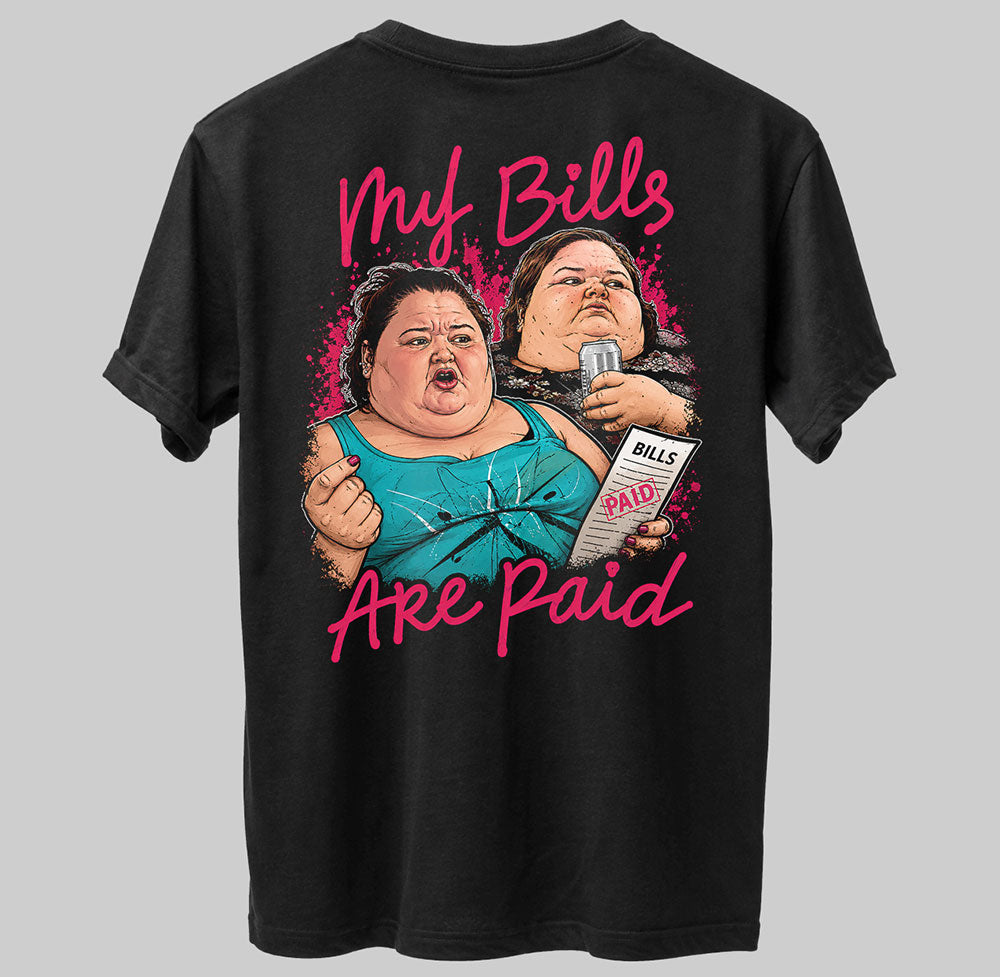The Slaton Sisters My Bills Are Paid 1000-lb Sisters Black Unisex T-Shirt