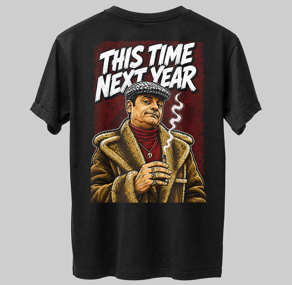 Del Boy Only Fools and Horses This Time Next Year Funny Graphic Black Unisex T-Shirt