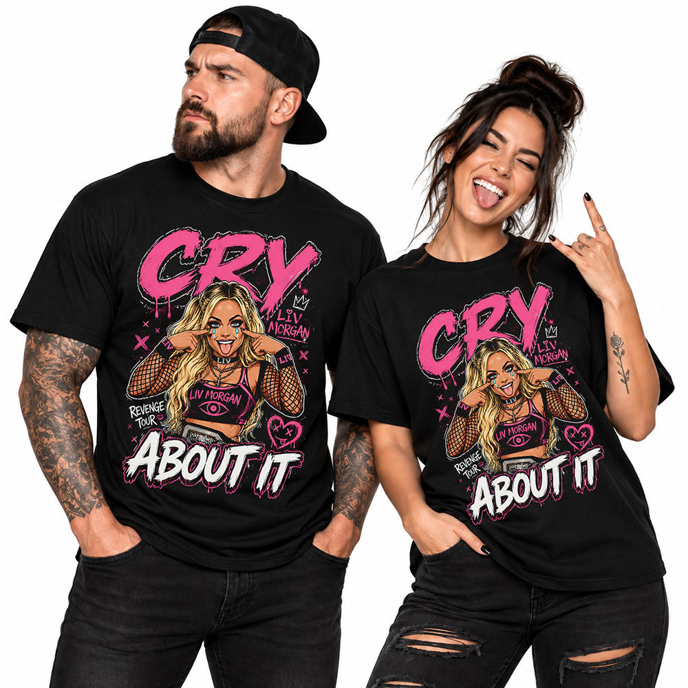 Liv Morgan Cry About It WWE Wrestling Black Unisex T-Shirt